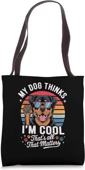 Rottweiler My Dog Thinks I'm Cool Funny Retro Dog Lover Tote Bag